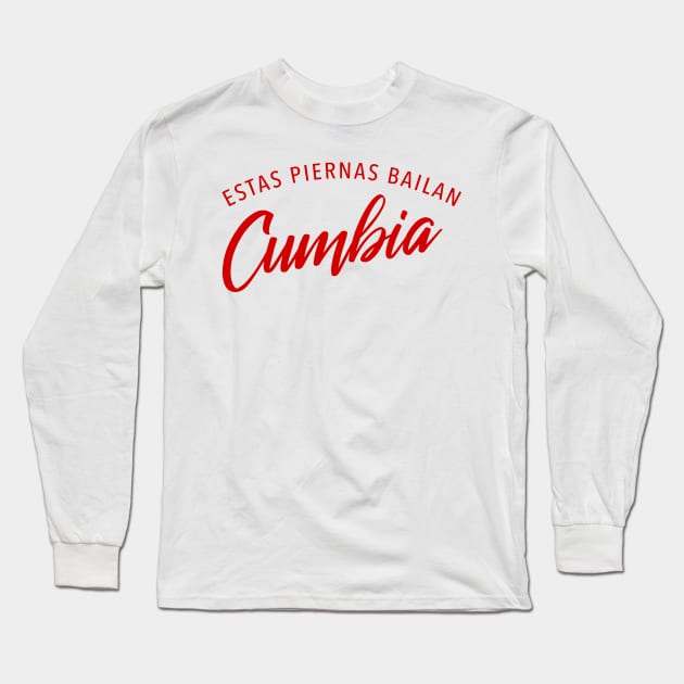 Estas piernas bailan cumbia Long Sleeve T-Shirt by verde